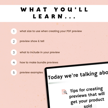 Creating PDF Previews for Your TPT Products Webinar - Learn what size to use, how to create a show & tell preview, what to include in your preview, how to make bundle previews, preview examples