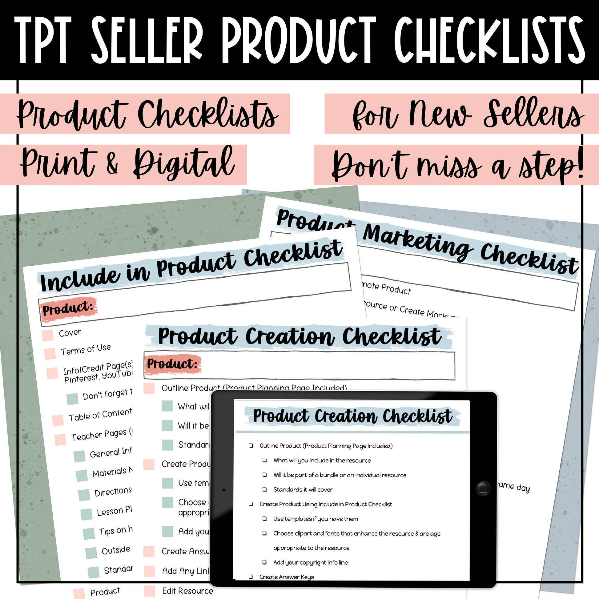 Product Creation and Upload Checklists for TPT Sellers - Print and Digital through Google Slides - Teachers Pay Teachers -  For New TPT Sellers - Don't miss a step in product creation & uploading. - Product Creation Checklist, Include in Product Checklist, Product Marketing Checklist 