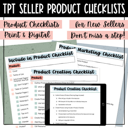 Product Creation and Upload Checklists for TPT Sellers - Print and Digital through Google Slides - Teachers Pay Teachers -  For New TPT Sellers - Don't miss a step in product creation & uploading. - Product Creation Checklist, Include in Product Checklist, Product Marketing Checklist 