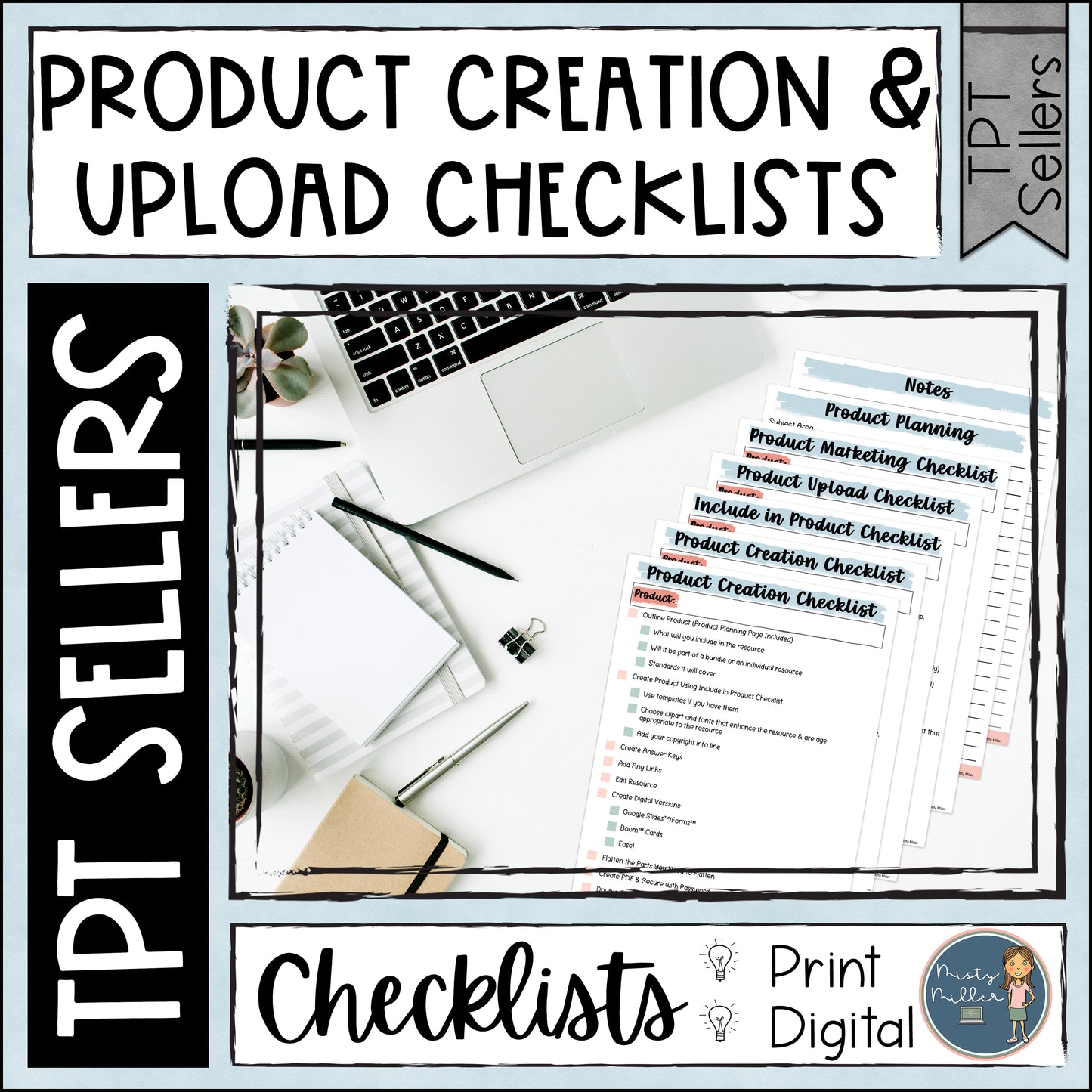 Product Creation and Upload Checklists for TPT Sellers - Print and Digital through Google Slides - Teachers Pay Teachers - Product Creation Checklist, Include in Product Checklist, Product Upload Checklist, Product Marketing Checklist, Product Planning, Notes
